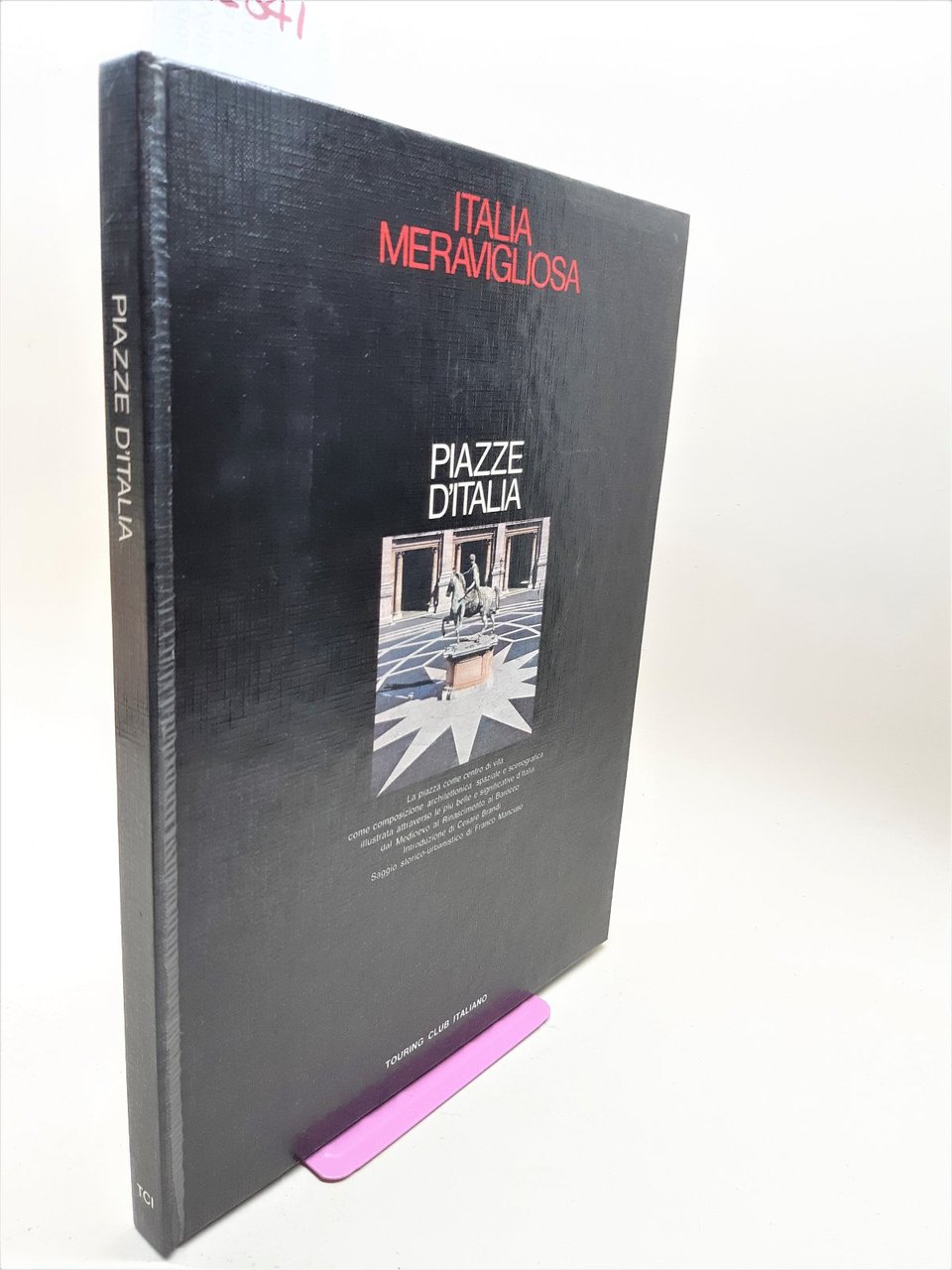Italia meravigliosa Piazze d'Italia Touring Club Italiano 1971