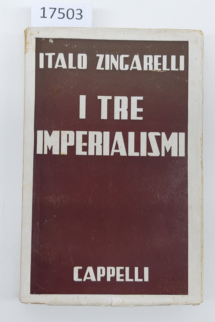 Italo Zingarelli I tre imperialismi Cappelli 1949