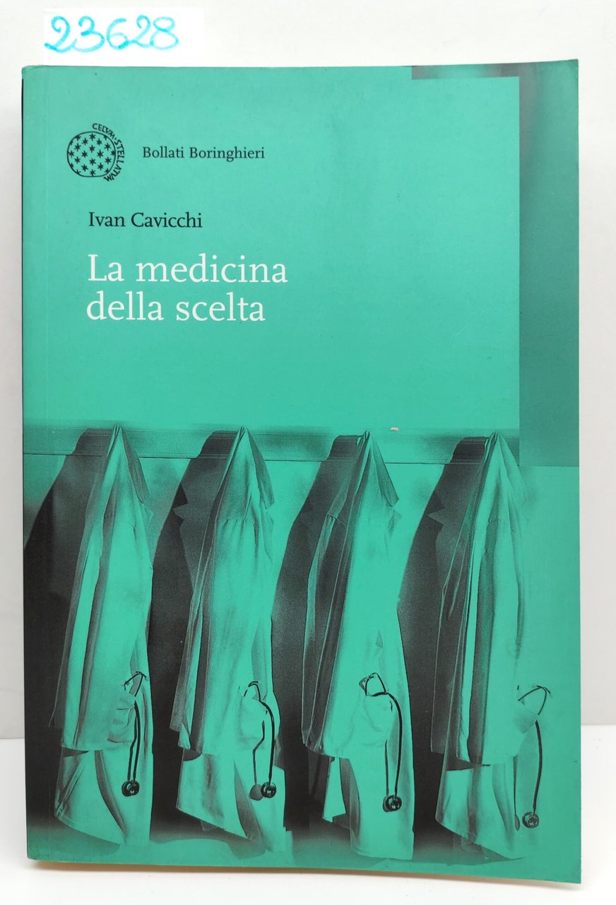 Ivan Cavicchi La medicina della scelta Bollati Boringhieri 1° edizione … | Immagine principale