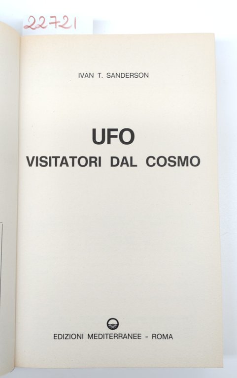 Ivan T. Sanderson UFO visitatori dal cosmo Edizioni Mediterranee 1974