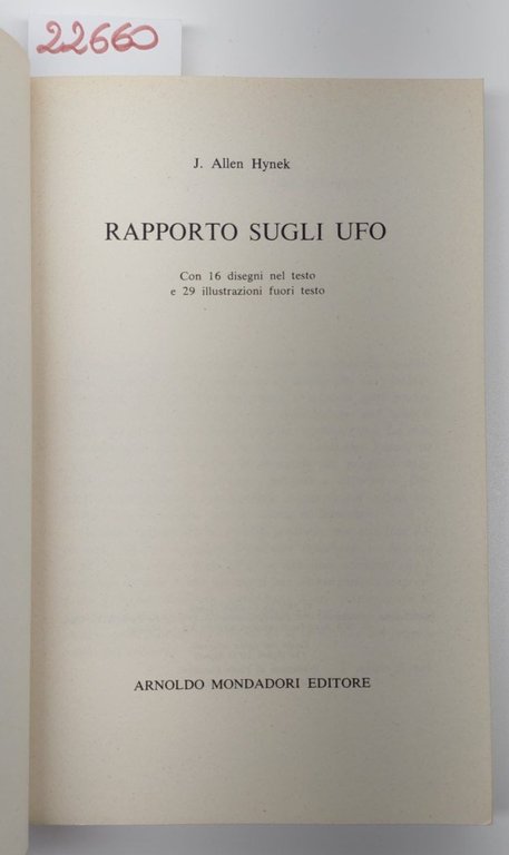 J. Allen Hynek Rapporto sugli UFO Mondadori 1° ed. 1978