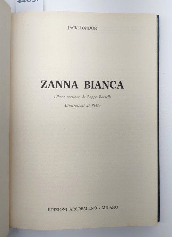 Jack London Zanna Bianca Edizioni Arcobaleno 1982
