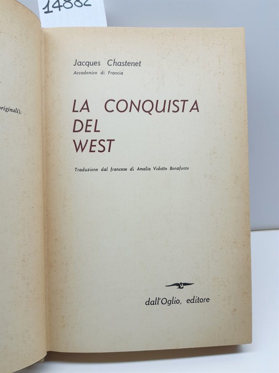 Jacques Chastenet La conquista del West Dall'Oglio 1968 | Immagine Gallery 4