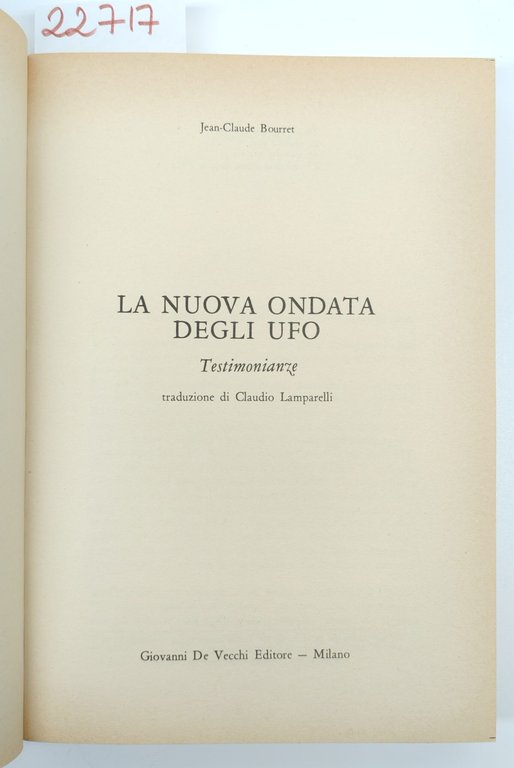 Jean Claude Bourret La nuova ondata degli UFO De Vecchi …