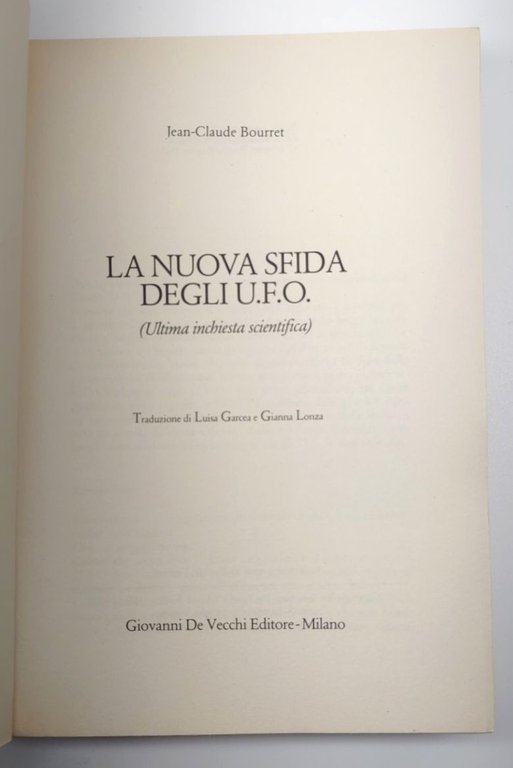 Jean-Claude Bourret La nuova sfida degli UFO ultima inchiesta scientifica …