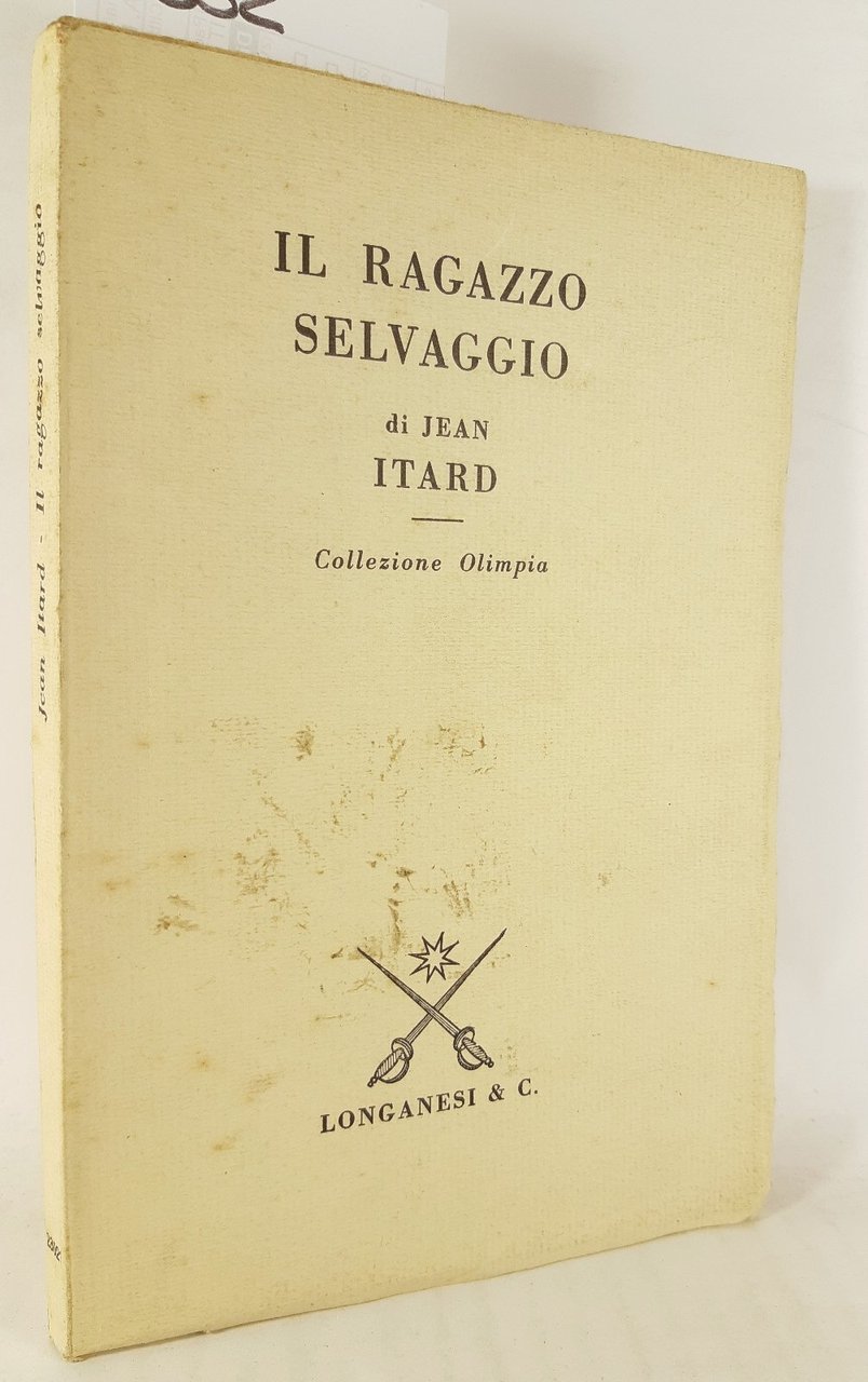 Jean Itard Il ragazzo selvaggio Longanesi 1970