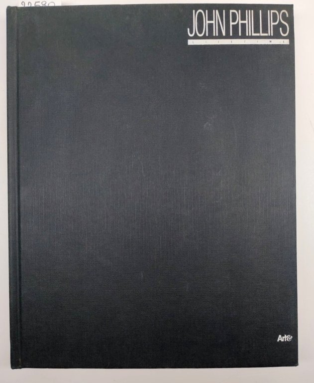 John Phillips Un obbiettivo sulla storia Art& 1988
