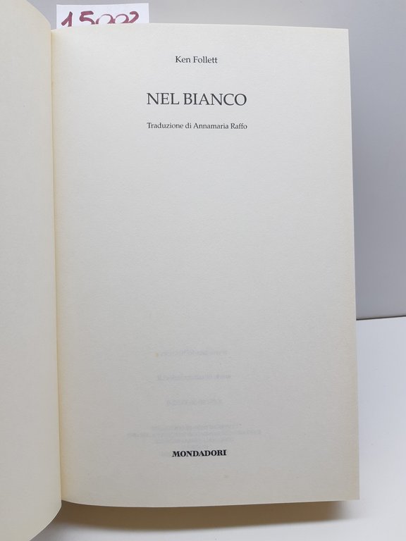 Ken Follett Nel bianco romanzo Mondadori 1° edizione 2004