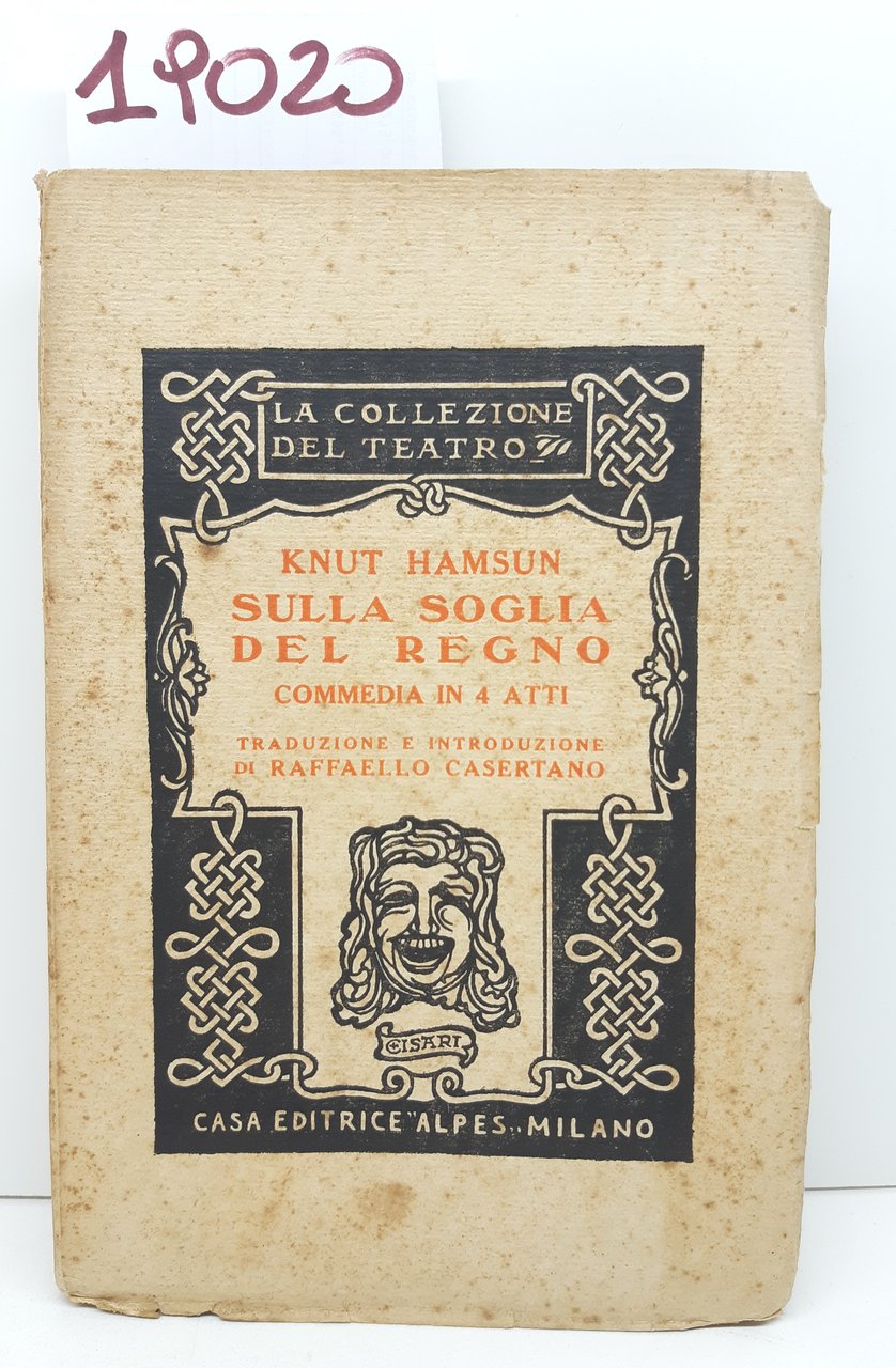 Knut Hamsun Sulla soglia del regno Commedia in quattro atti …