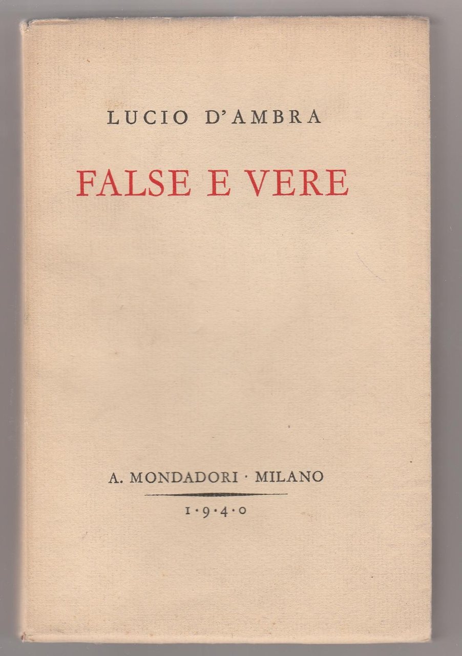 L. D'ambra False E Vere Prima Serie 1940 1∞ Ed. …