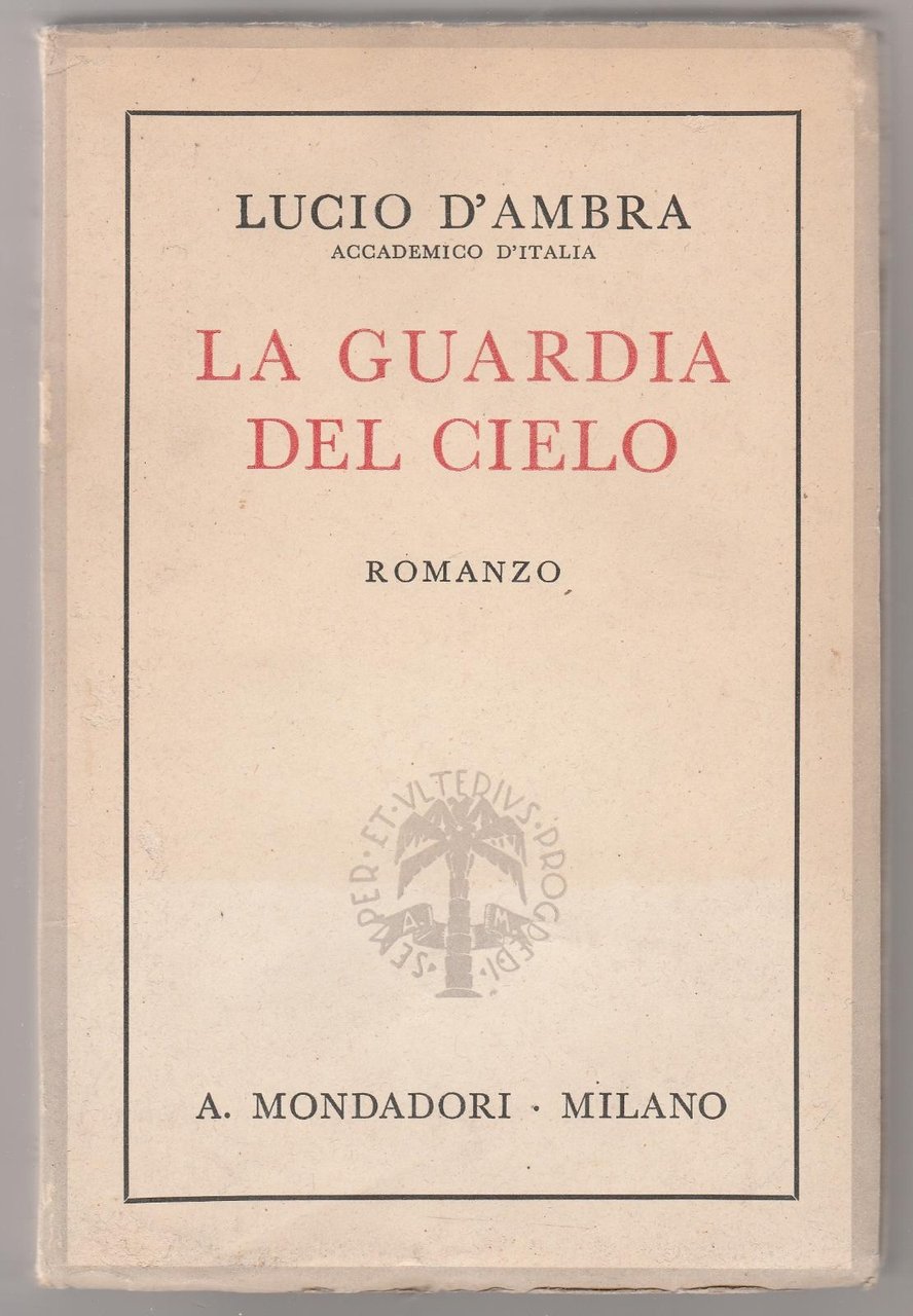 L. D'ambra La Guardia Del Cielo 1940 2∞ Ed. Mondadori …