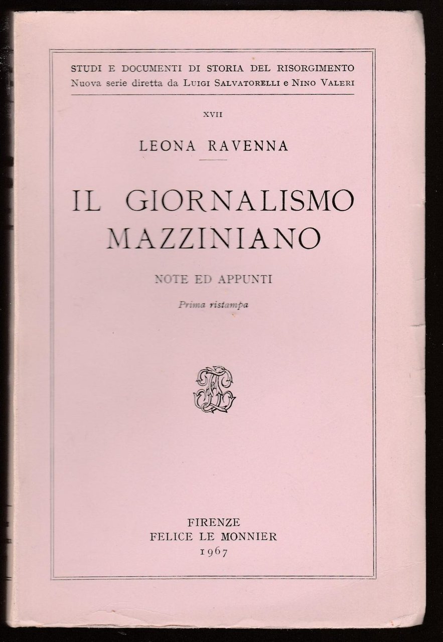 L. Ravenna Il Giornalismo Mazziniano Note E Appunti Le Monnier …