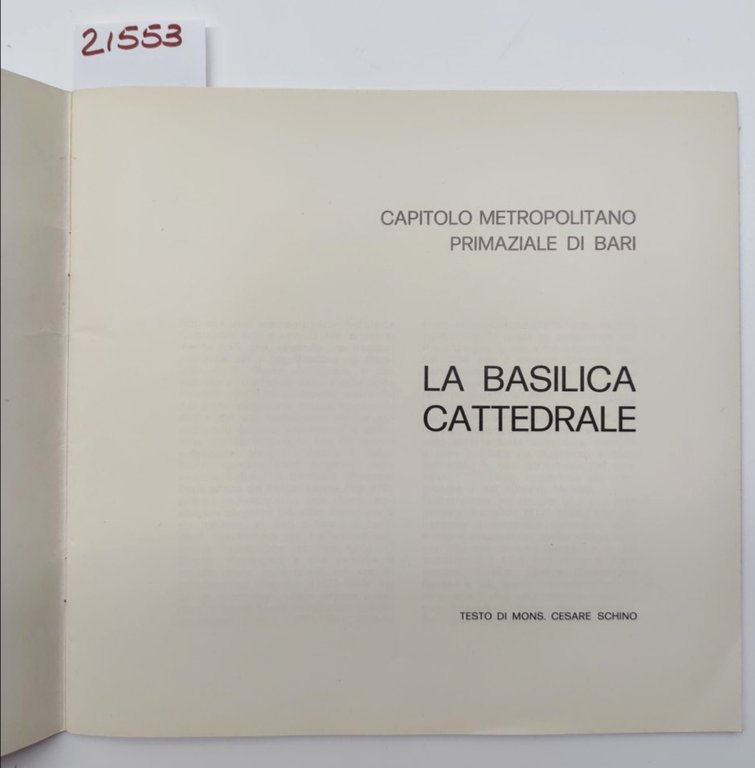 La cattedrale di Bari Capitolo metropolitano primaziale Ms. Cesare Schino …
