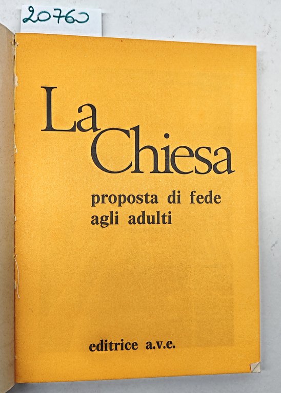 La Chiesa proposta di Fede agli adulti editrice AVE 1979
