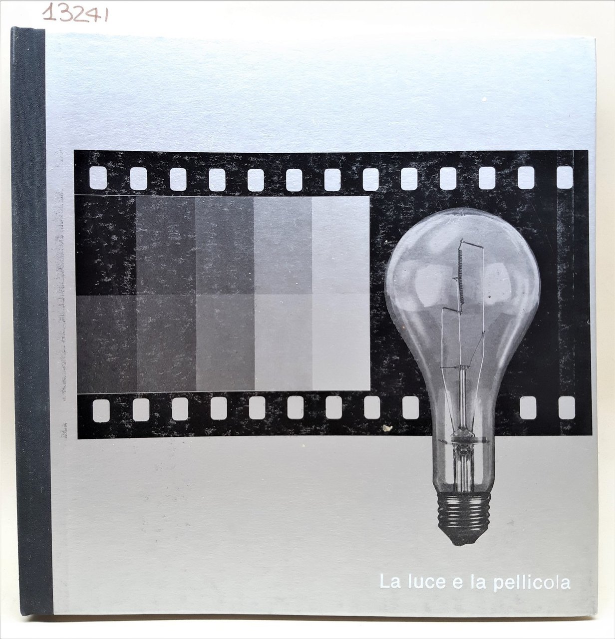 La fotografia la luce e la pellicola Mondadori 1978