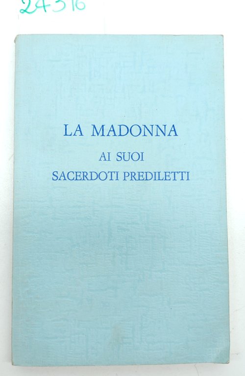 La Madonna ha i suoi sacerdoti prediletti Movimento sacerdotale mariano …