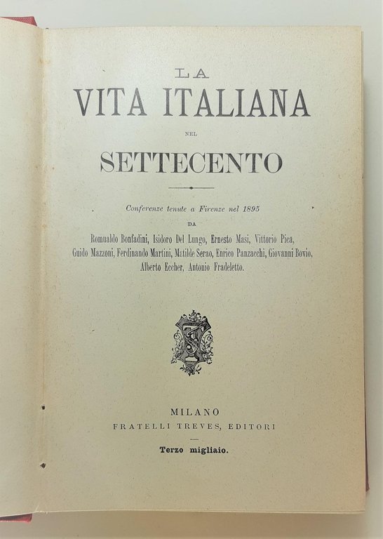 La vita italiana del Settecento conferenza tenuta a Firenze nel 1895 Treves 3∞ migliaio