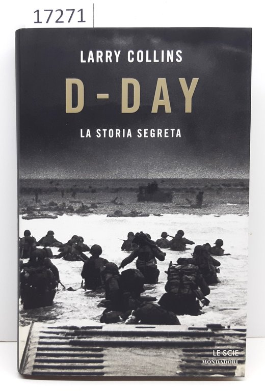 Larry Collins D-Day La storia segreta Mondadori Le Scie 1° …