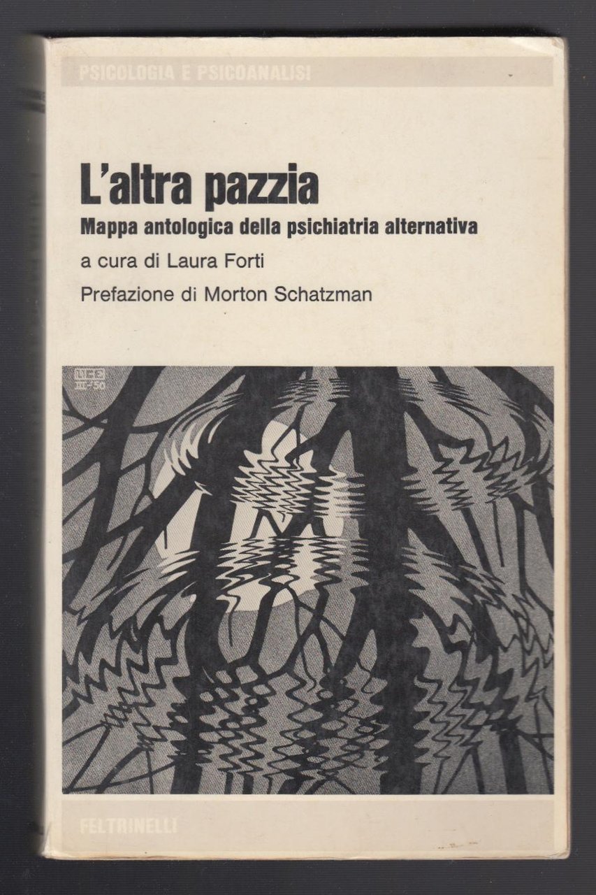 Laura Forti-L'altra Pazzia Pref Schatzman -Feltrinelli 1976 2∞ Ediz.-L3121