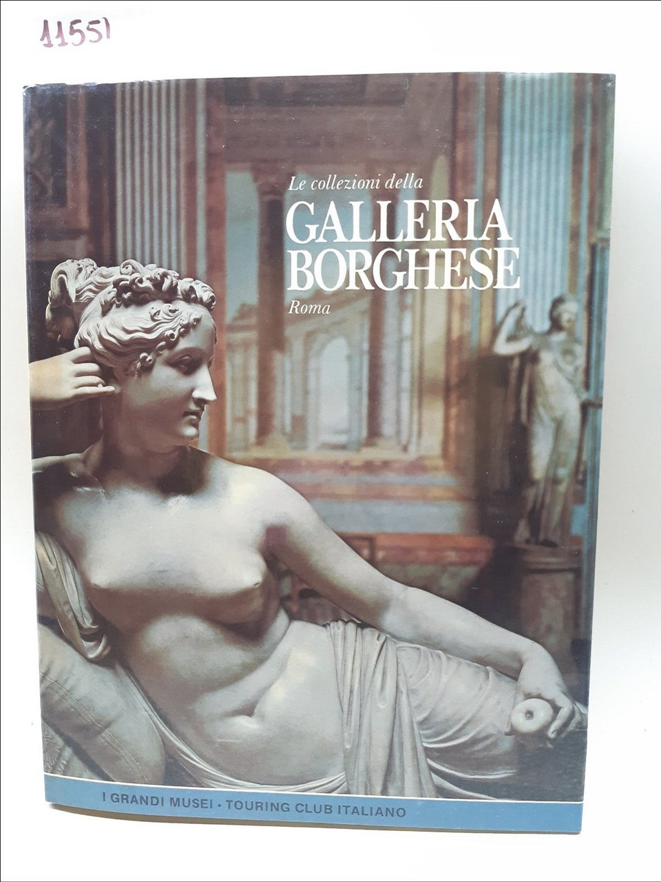 Le collezioni della Galleria Borghese Roma Touring Club Italiano 1981