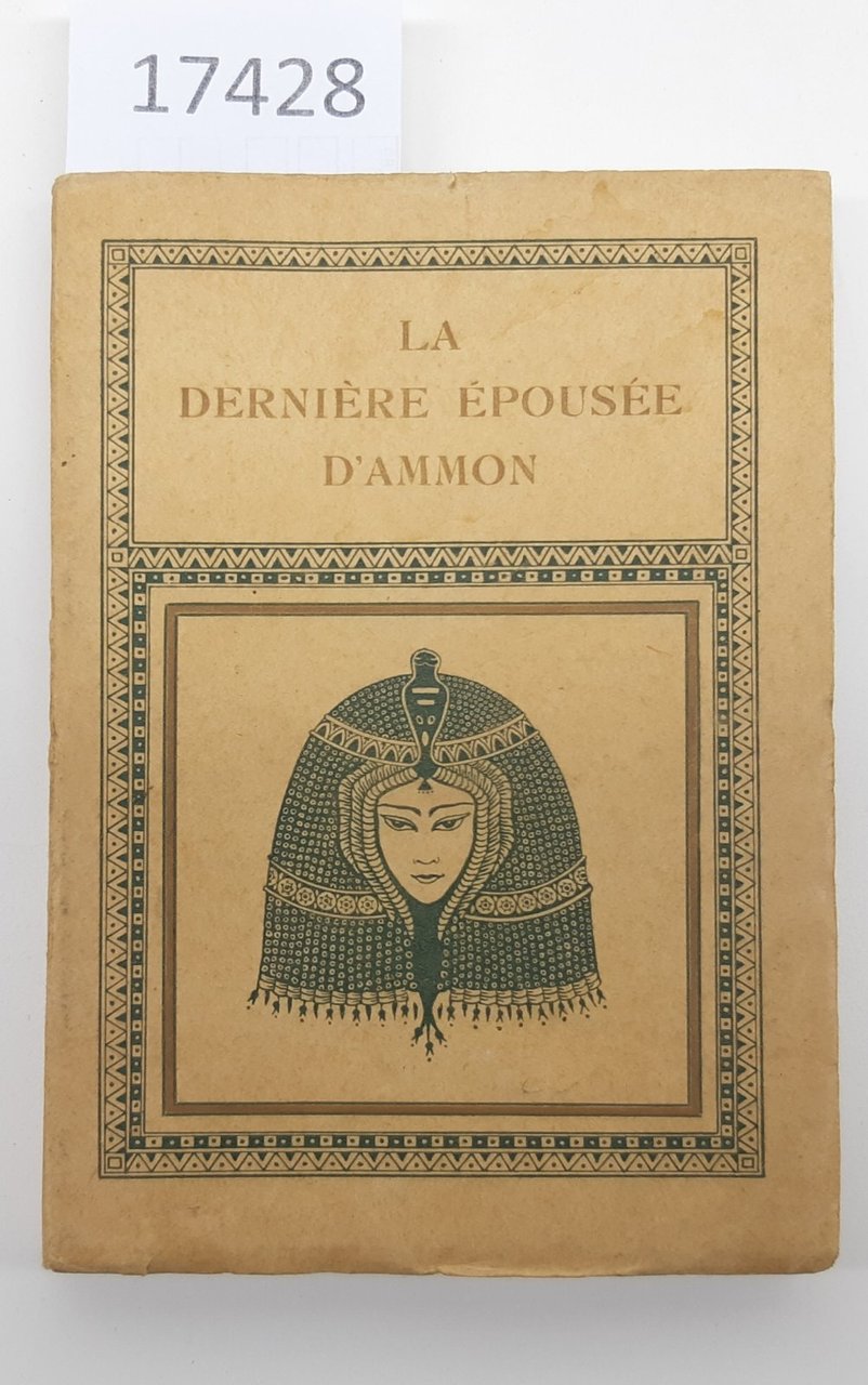 Leon Barry La derniere epousee d'Ammon L'Edition d'Art 1926