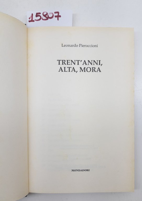Leonardo Pieraccioni 30 anni alta mora Mondadori 1° edizione 1998