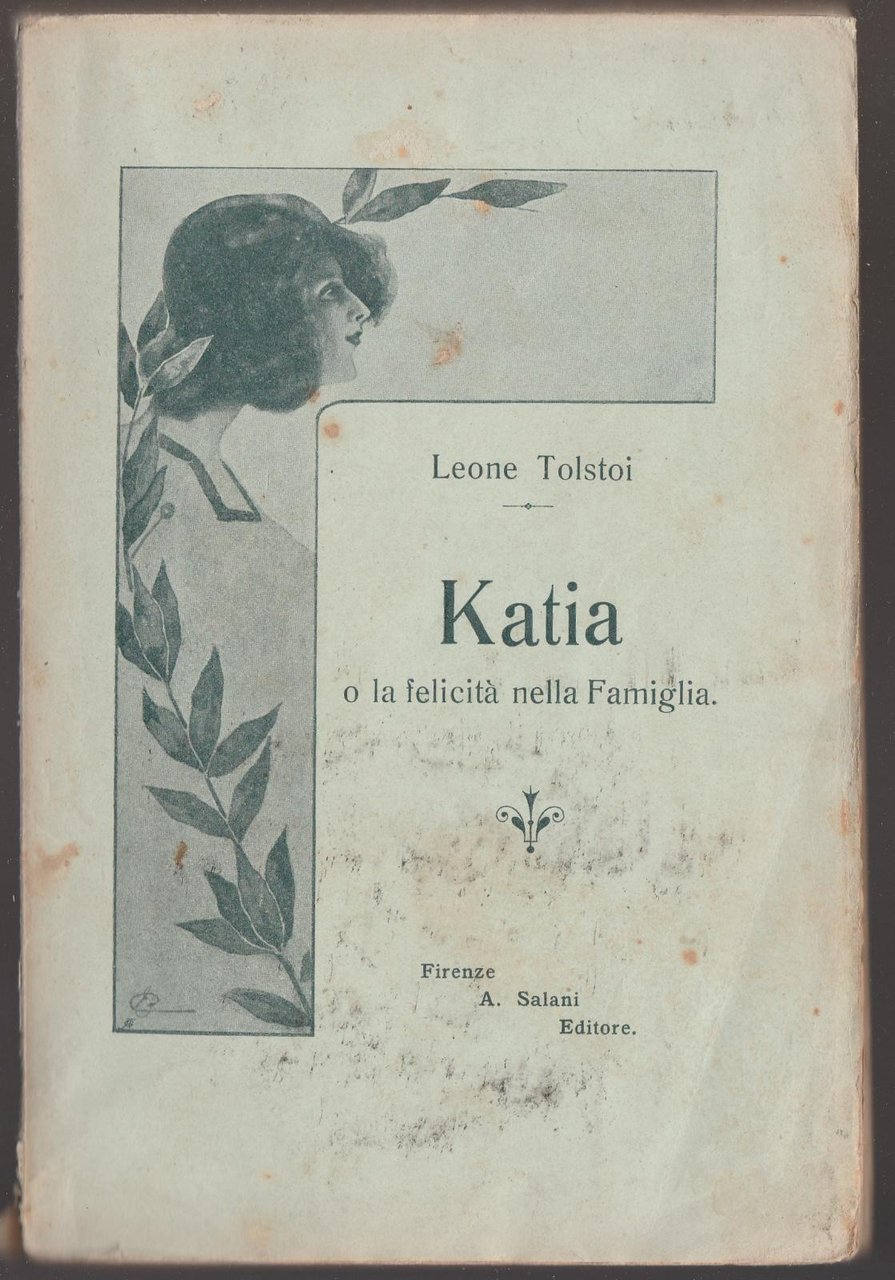 Leone Tolstoi Katia O La Felicita' Nella Famiglia Salani 1926 …