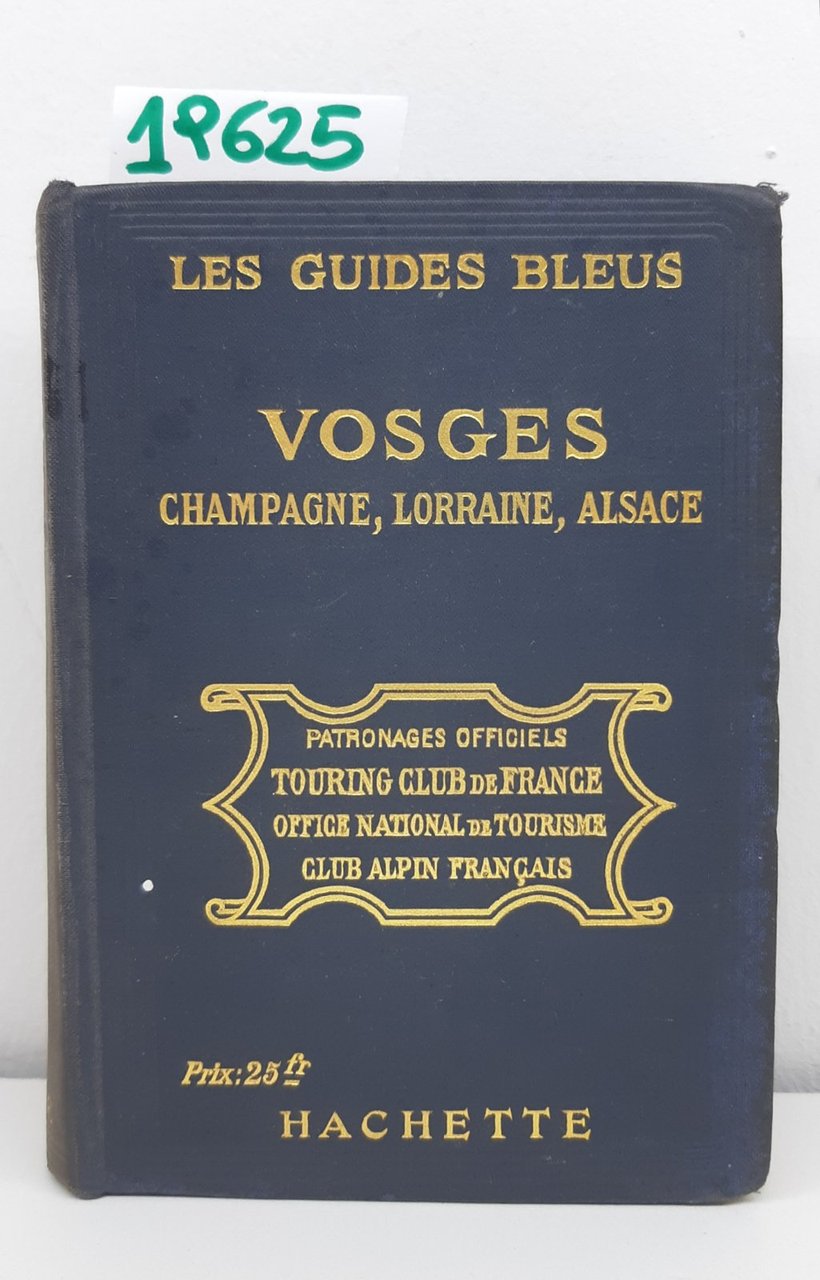 Les guides Blues Vosges Campagne Lorraine Alsace Hachette 1920