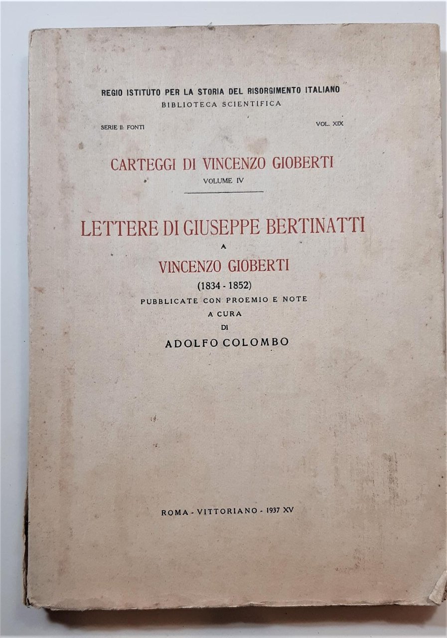 Lettere di Giuseppe Bertinatti a Vincenzo Gioberti 1834-1852 Vittoriano 1937