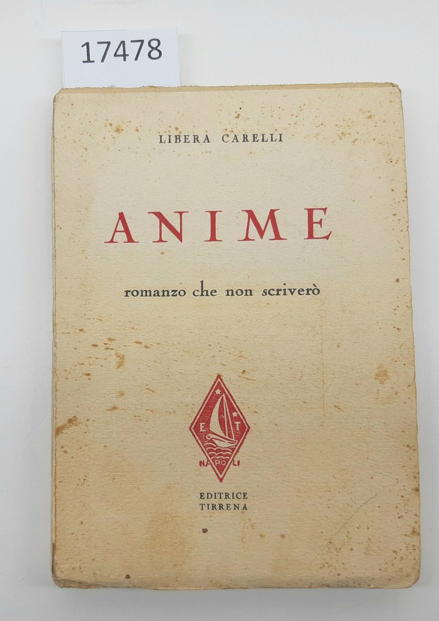 Libera Carelli Anime romanzo che non scriverÚ Editrice Tirrena 1931