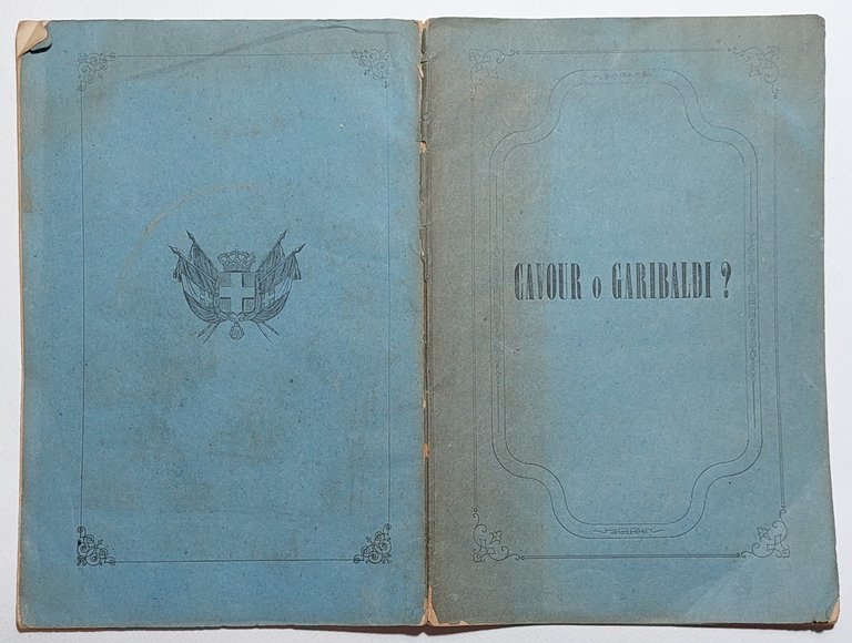 Libro antico Risorgimento Cavour o Garibaldi? dell'avvocato Pier Carlo Boggio …