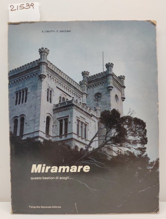 Libutti Saccari Miramare questo bastion di scogli Tipografia Nazionale Editrice … | Immagine Gallery 1