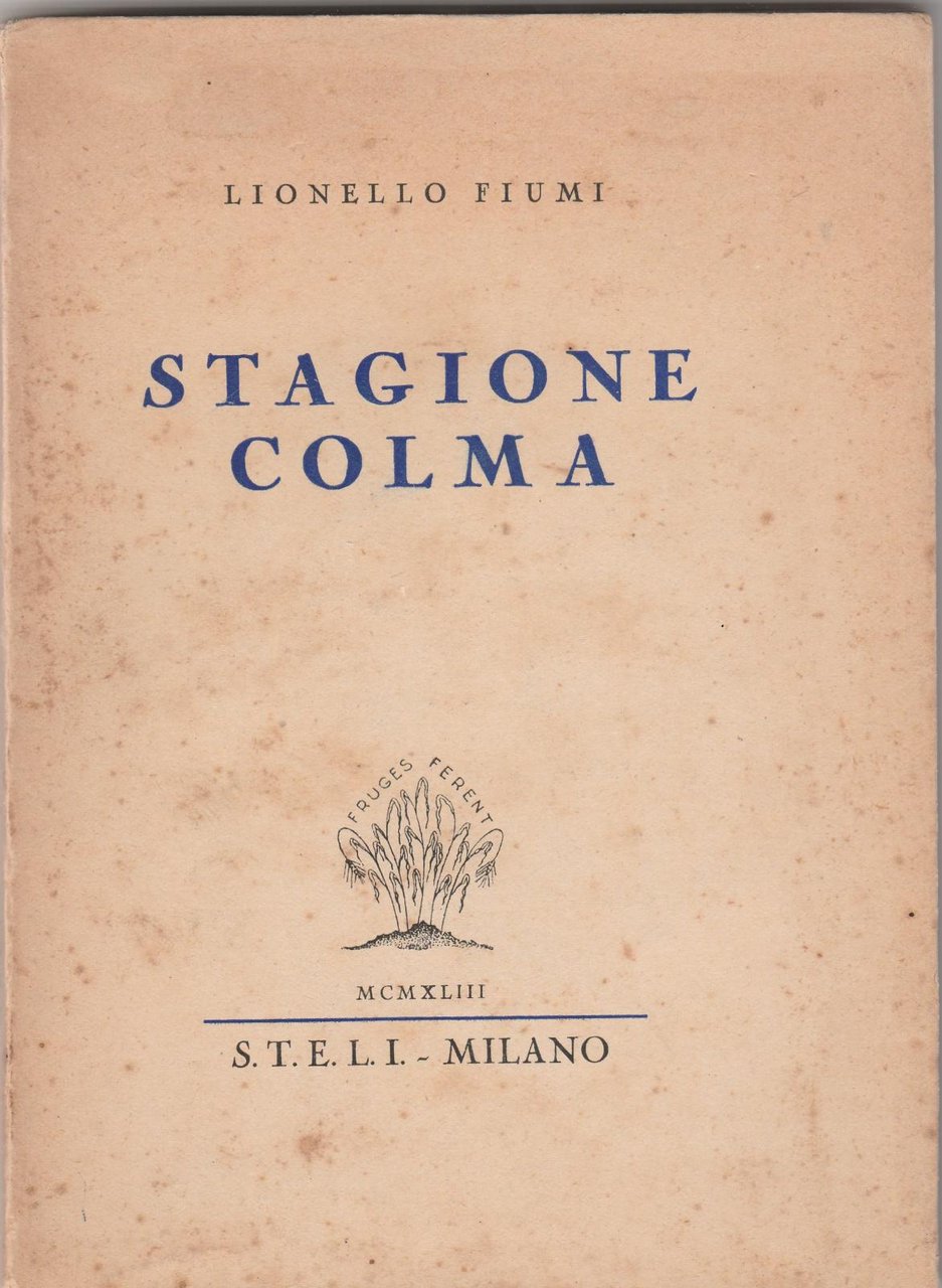 Lionello Fiumi Stagione colma S.T.E.L.I. 1943