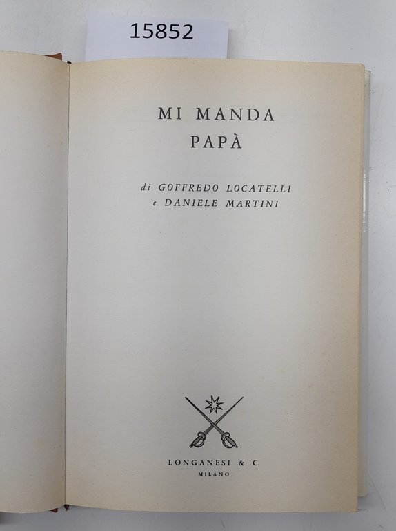 Locatelli Martini Mi manda papà Longanesi 3° edizione 1992