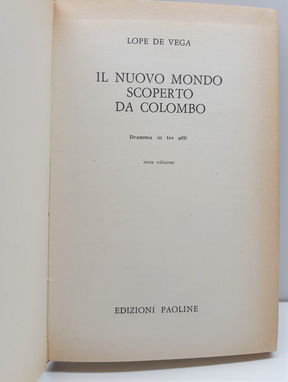 Lope de Vega Il nuovo mondo scoperto da Colombo 6° …