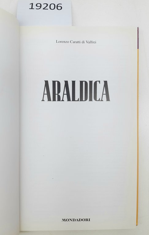 Lorenzo Caratti di Valfrei Guide pratiche Mondadori Araldica 2° edizione …