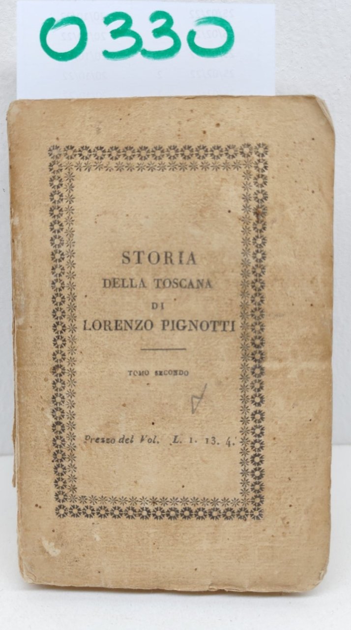 Lorenzo Pignotti Storia Della Toscana Tomo II Firenze G. Ducci …