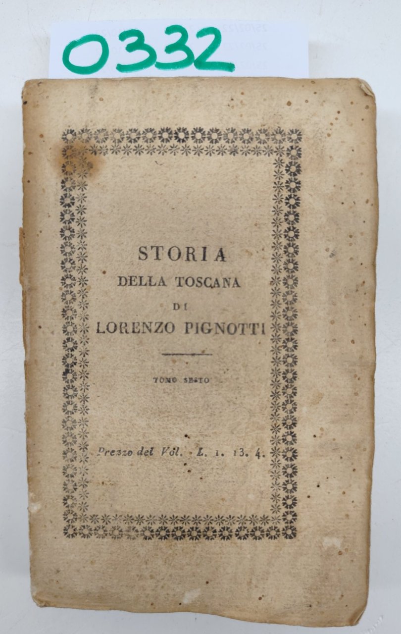 Lorenzo Pignotti Storia Della Toscana Tomo VI Firenze G. Ducci …