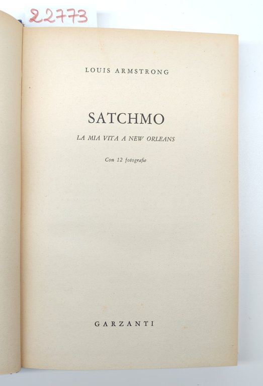 Louis Armstrong Satchmo La mia vita a New Orleans Garzanti …