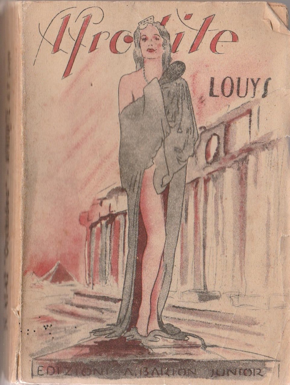 Louys Pierre AfrodÏte : Costumi antichi Barion 1948