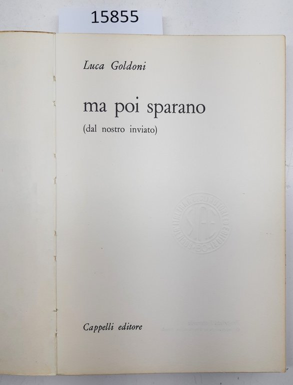Luca Goldoni Ma poi sparano Cappelli 1971