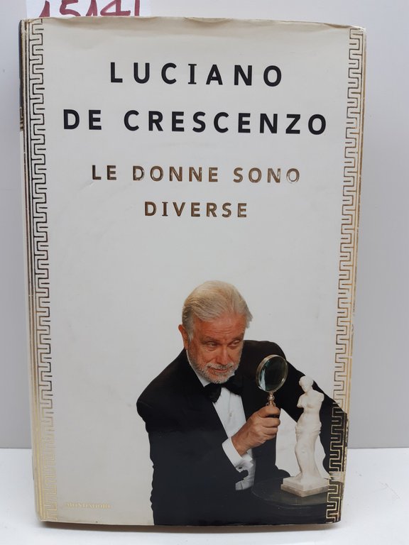 Luciano De Crescenzo Le donne sono diverse Mondadori 1° edizione …