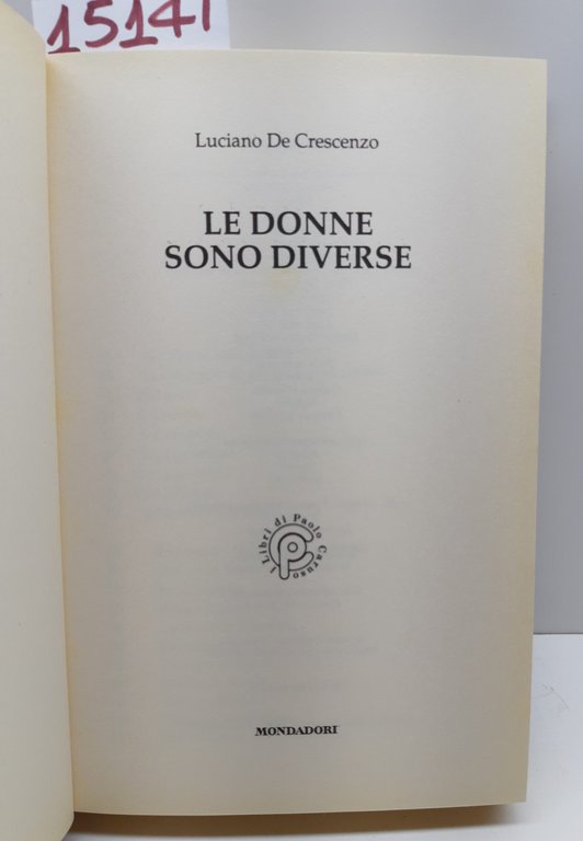 Luciano De Crescenzo Le donne sono diverse Mondadori 1° edizione …