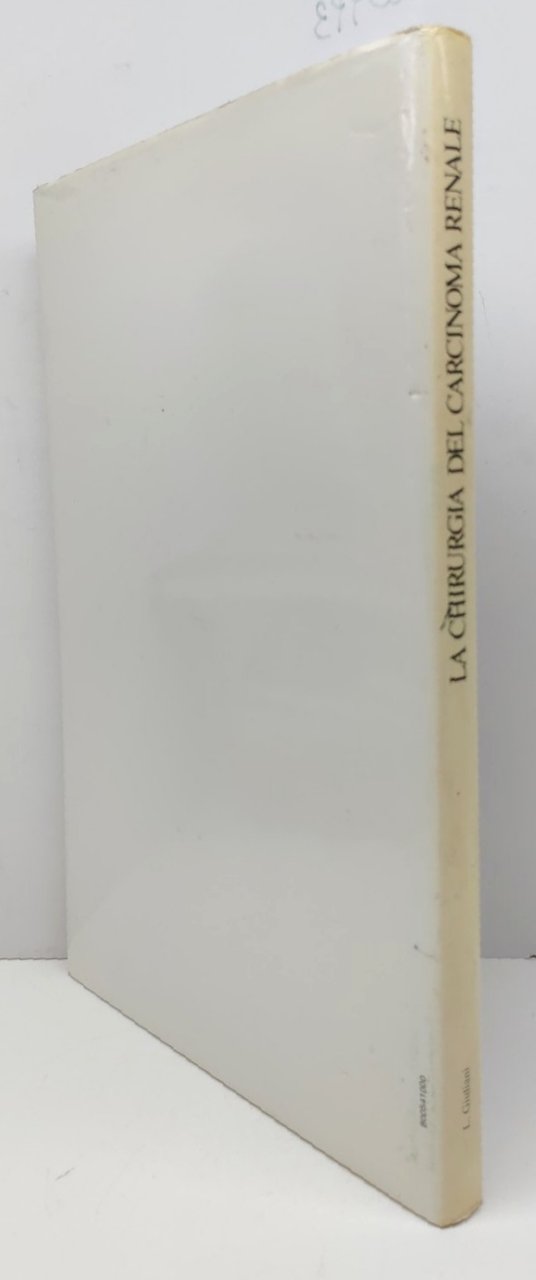 Luciano Giuliani La chirurgia del carcinoma renale atlante Zambelletti