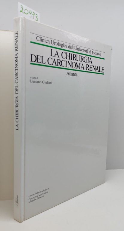Luciano Giuliani La chirurgia del carcinoma renale atlante Zambelletti