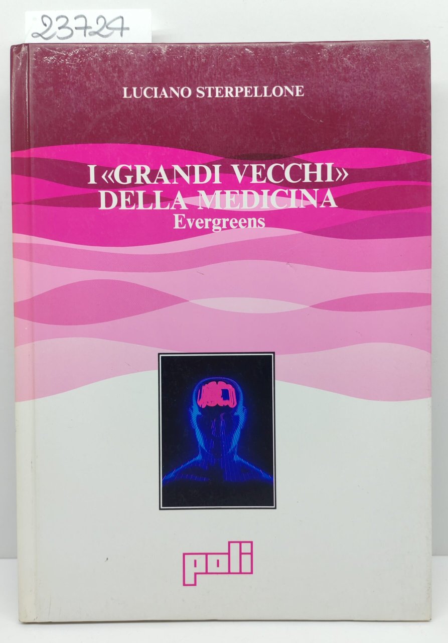 Luciano Sterpellone I grandi vecchi della medicina Evergreen Poli 1988 | Immagine principale