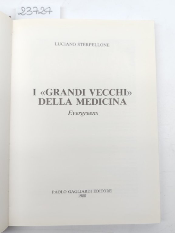 Luciano Sterpellone I grandi vecchi della medicina Evergreen Poli 1988 | Immagine Gallery 3