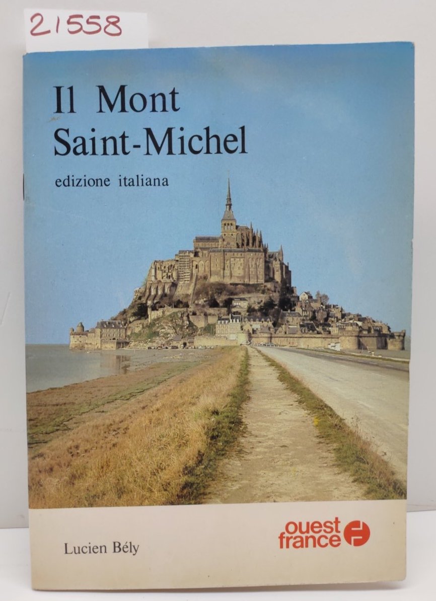 Lucien Bély Il Mont San Michel edizione italiana Quest France …
