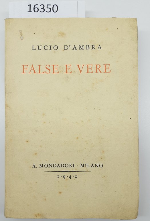 Lucio d'Ambra False e vere Mondadori 1° edizione 1940 | Immagine Gallery 2