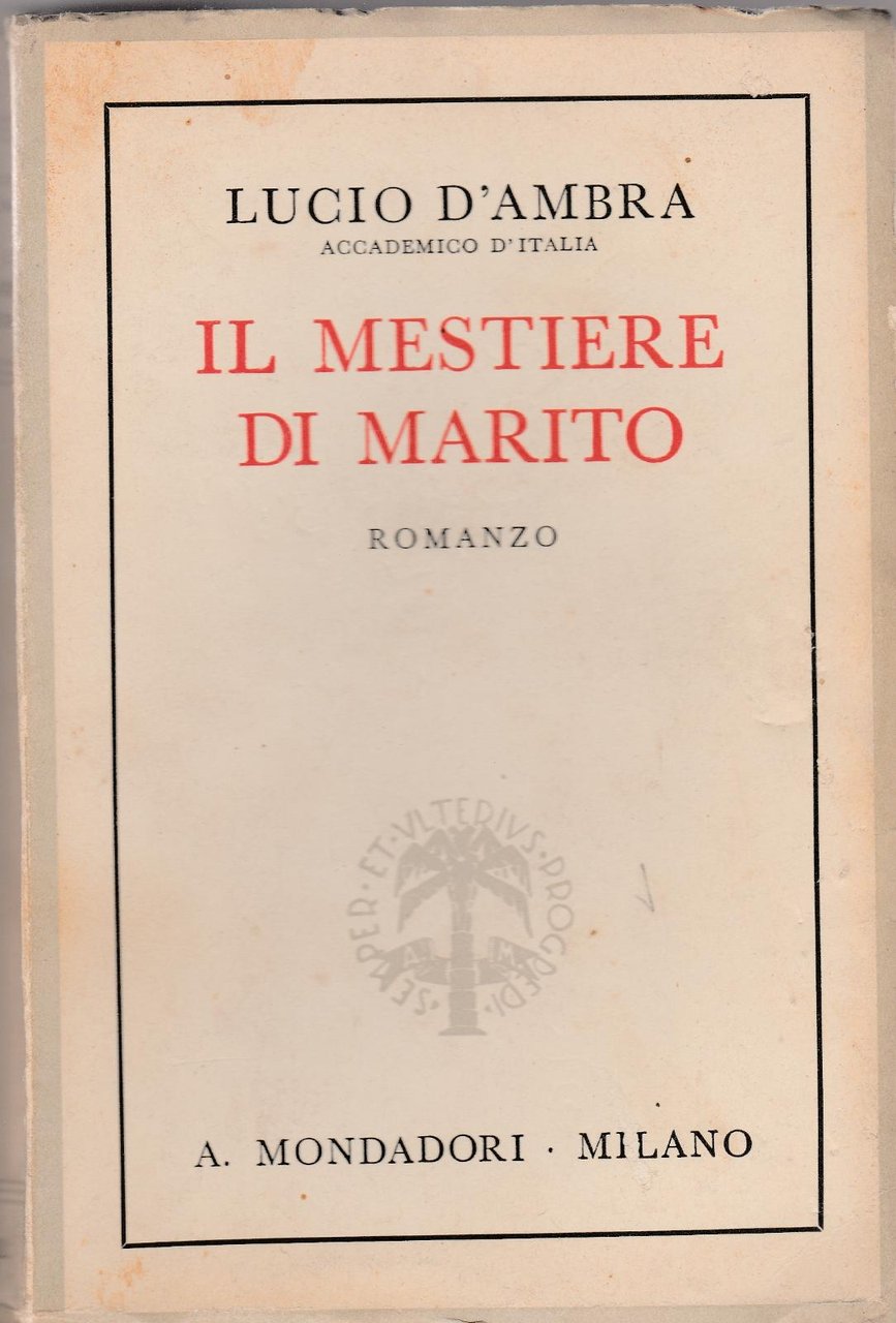 Lucio D'Ambra Il Mestiere Di Marito Romanzo Mondadori X Edizione …